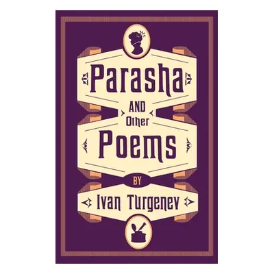 "Parasha and Other Poems" - "" ("Turgenev Ivan Sergeevich")(Paperback)