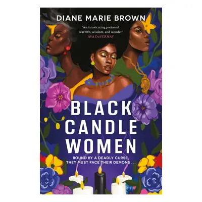 "Black Candle Women" - "a spellbinding story of family, heartache, and a fatal Voodoo curse" ("B