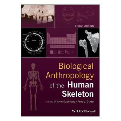 "Biological Anthropology of the Human Skeleton" - "" ("Katzenberg M. Anne")(Pevná vazba)