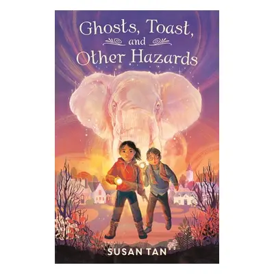 "Ghosts, Toast, and Other Hazards" - "" ("Tan Susan")(Pevná vazba)