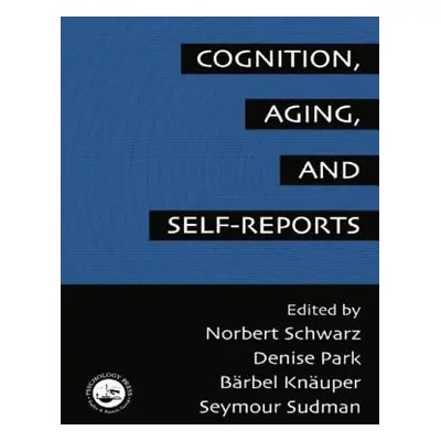 "Cognition, Aging and Self-Reports" - "" ("Schwarz Norbert")(Paperback)