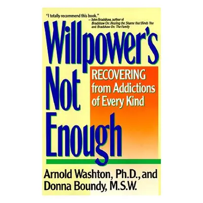 "Willpower Is Not Enough" - "" ("Washton Arnold M.")(Paperback)