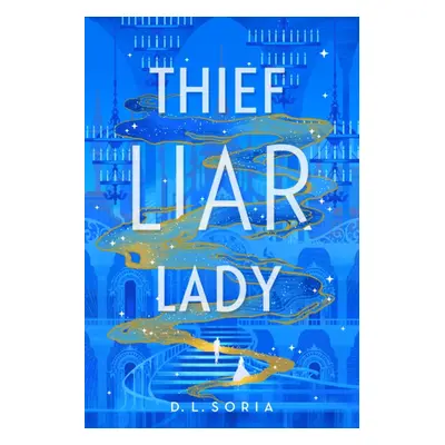 "Thief Liar Lady" - "" ("Soria D. L.")(Pevná vazba)