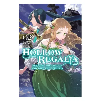 "Hollow Regalia, Vol. 2 (Light Novel)" - "" ("Mikumo Gakuto")(Paperback)