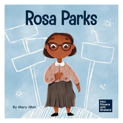 "Rosa Parks: A Kid's Book About Standing Up For What's Right" - "" ("Nhin Mary")(Paperback)