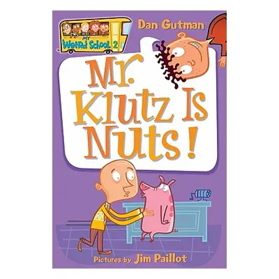 "Mr. Klutz Is Nuts!" - "" ("Gutman Dan")(Paperback)