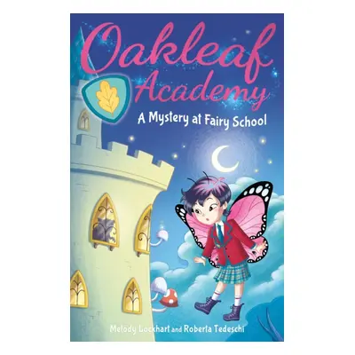 "Oakleaf Academy: A Mystery at Fairy School" - "" ("Lockhart Melody")(Paperback / softback)