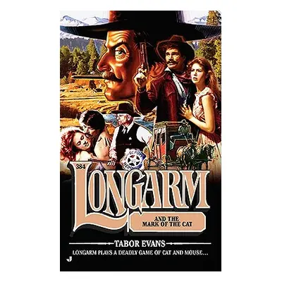 "Longarm 384" - "Lonagarm and the Mark of the Cat" ("Evans Tabor")(Paperback / softback)