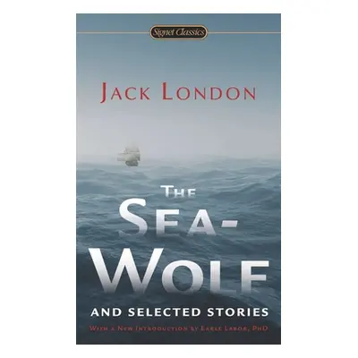 "The Sea-Wolf and Selected Stories" - "" ("London Jack")(Mass Market Paperbound)