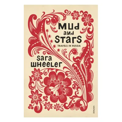 "Mud and Stars" - "Travels in Russia" ("Wheeler Sara")(Paperback / softback)