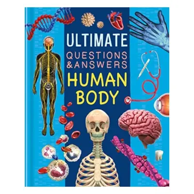 "Ultimate Questions & Answers: Human Body" - "" ("Autumn Publishing")(Pevná vazba)