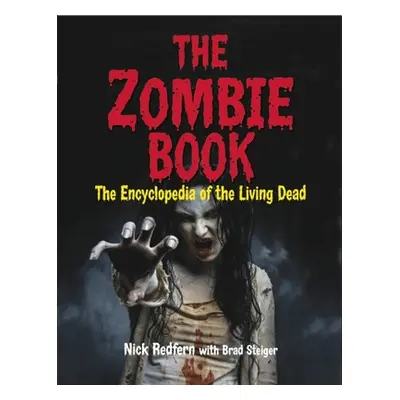 "The Zombie Book: The Encyclopedia of the Living Dead" - "" ("Redfern Nick")(Paperback)