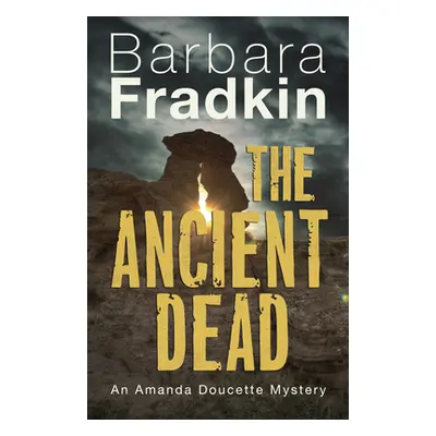 "The Ancient Dead: An Amanda Doucette Mystery" - "" ("Fradkin Barbara")(Paperback)