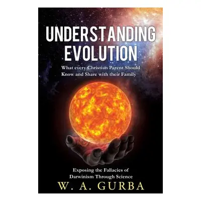 "Understanding Evolution" - "" ("Gurba W. a.")(Paperback)