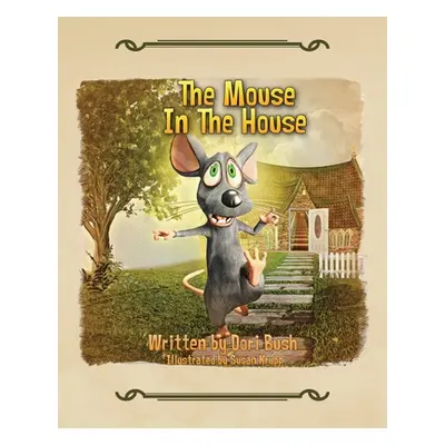 "The Mouse in the House" - "" ("Bush Dori")(Paperback)