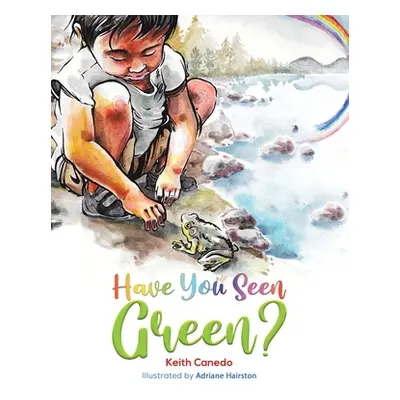 "Have You Seen Green?" - "" ("Canedo Keith")(Paperback)