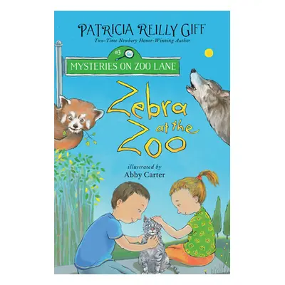 "Zebra at the Zoo" - "" ("Giff Patricia Reilly")(Paperback)