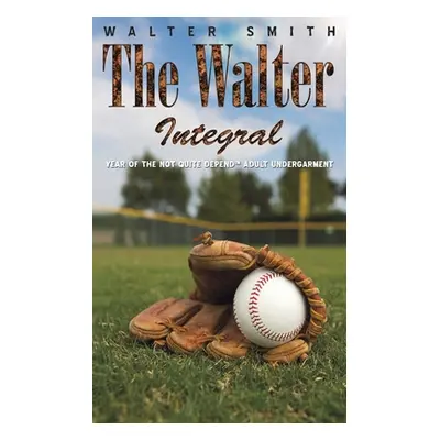 "The Walter Integral" - "" ("Smith Walter")(Paperback)