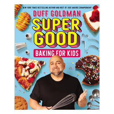 "Super Good Baking for Kids" - "" ("Goldman Duff")(Pevná vazba)