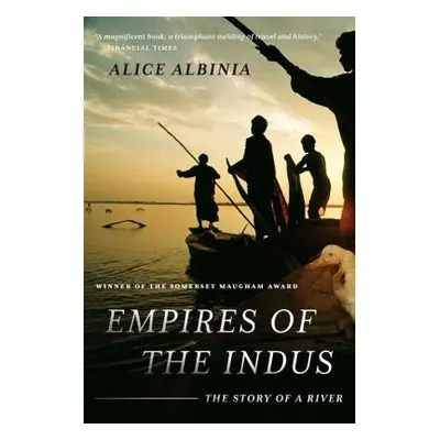 "Empires of the Indus: The Story of a River" - "" ("Albinia Alice")(Paperback)