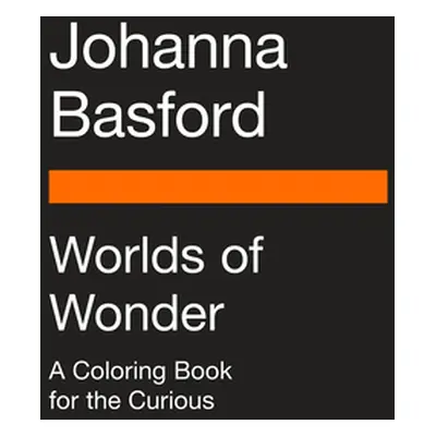 "Worlds of Wonder: A Coloring Book for the Curious" - "" ("Basford Johanna")(Paperback)