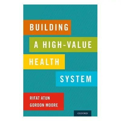 "Building a High-Value Health System" - "" ("Atun Rifat")(Paperback)