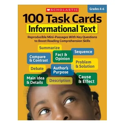 "100 Task Cards: Informational Text: Reproducible Mini-Passages with Key Questions to Boost Read