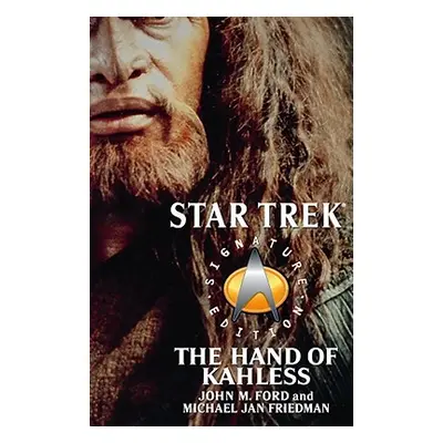 "Star Trek: Signature Edition: The Hand of Kahless" - "" ("Ford John M.")(Paperback)