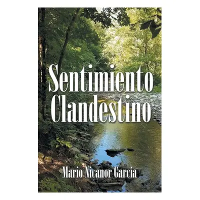 "Sentimiento Clandestino" - "" ("Garca Mario Nicanor")(Paperback)