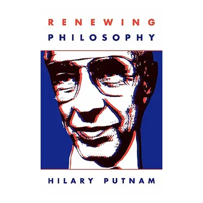 "Renewing Philosophy" - "" ("Putnam Hilary")(Paperback)