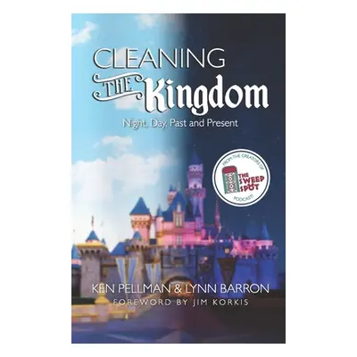 "Cleaning the Kingdom: Night, Day, Past and Present" - "" ("Barron Lynn")(Paperback)