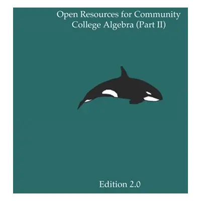 "Open Resources for Community College Algebra (Part II)" - "" ("Cary Ann")(Paperback)