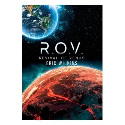 "Rov: Revival of Venus" - "" ("Wilkins Eric")(Pevná vazba)