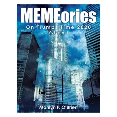 "Memeories: On Trumps Time 2020" - "" ("O'Brien Marilyn P.")(Paperback)