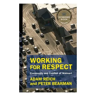 "Working for Respect: Community and Conflict at Walmart" - "" ("Reich Adam")(Paperback)