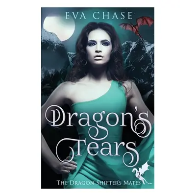 "Dragon's Tears" - "" ("Chase Eva")(Paperback)