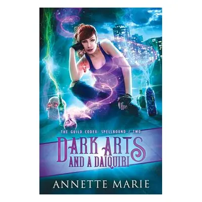 "Dark Arts and a Daiquiri" - "" ("Marie Annette")(Paperback)