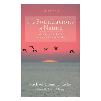 "The Foundations of Nature" - "" ("Taylor Michael Dominic")(Pevná vazba)