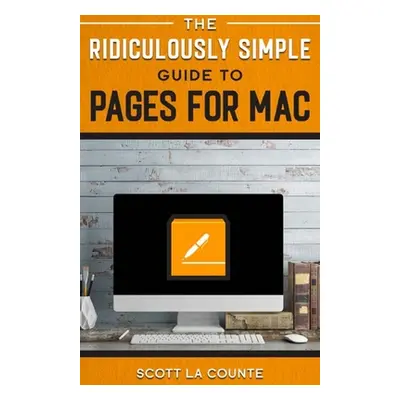 "The Ridiculously Simple Guide to Pages" - "" ("La Counte Scott")(Paperback)