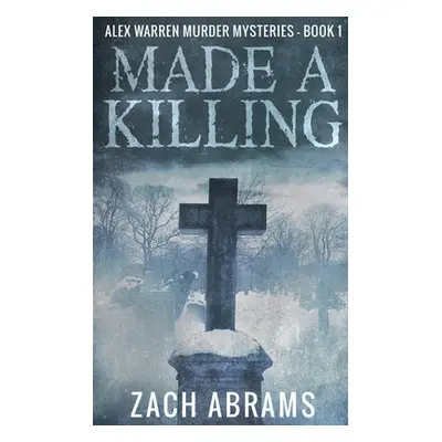 "Made A Killing" - "" ("Abrams Zach")(Paperback)