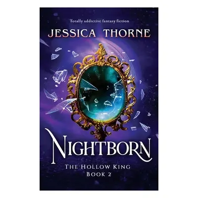 "Nightborn: Totally addictive fantasy fiction" - "" ("Thorne Jessica")(Paperback)