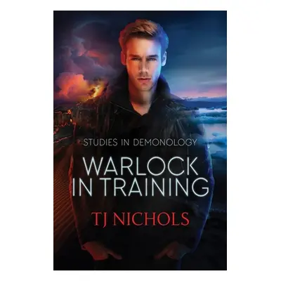 "Warlock in Training: Studies in Demonology" - "" ("Nichols T. J.")(Paperback)