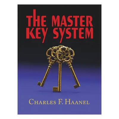 "Master Key System" - "" ("Haanel Charles F.")(Pevná vazba)