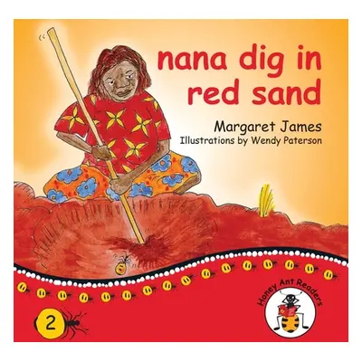 "nana dig in red sand" - "" ("James Margaret")(Paperback)