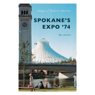 "Spokane's Expo '74" - "" ("Cotter Bill")(Pevná vazba)