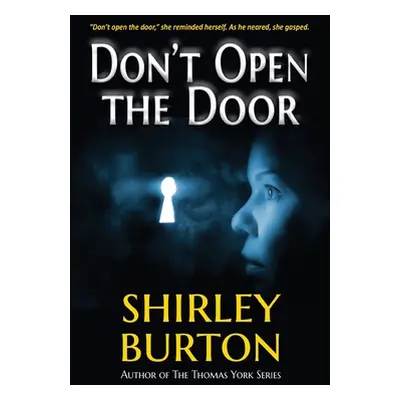 "Don't Open the Door" - "" ("Burton Shirley")(Paperback)