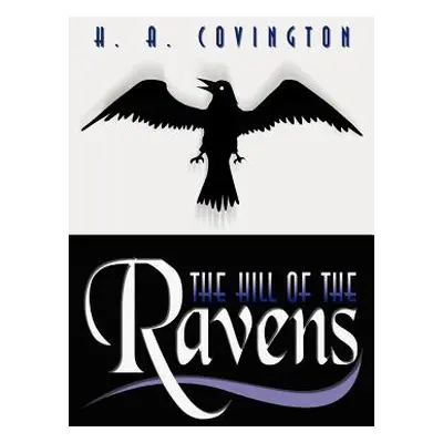 "The Hill of the Ravens" - "" ("Covington H. a.")(Paperback)