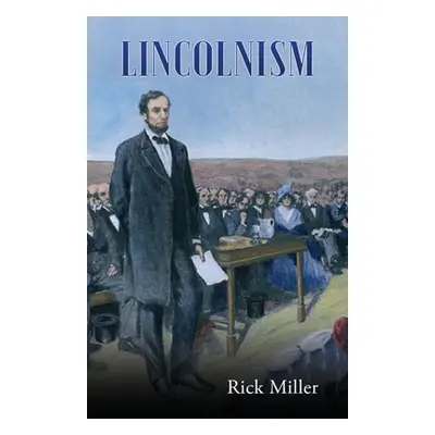 "Lincolnism" - "" ("Miller Rick")(Paperback)