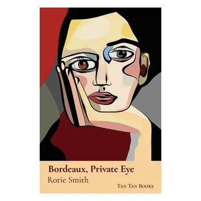 "Bordeaux, Private Eye" - "" ("Smith Rorie")(Paperback)