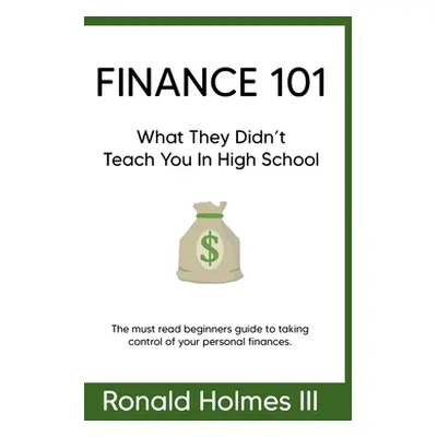 "Finance 101" - "" (" Ronald Holmes III")(Pevná vazba)